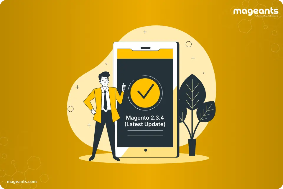 You Must Be Familiar With Magento 2.3.4 (Latest Update)
